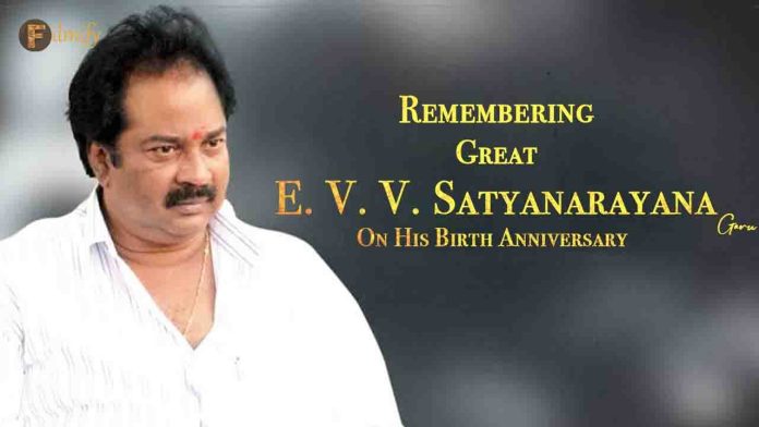 Evv Satyanarayana BirthAnniversary Special Story