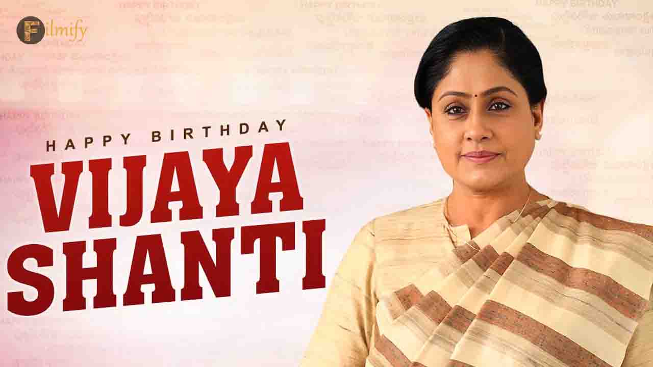 HBD Vijayashanthi Birth Day Special 