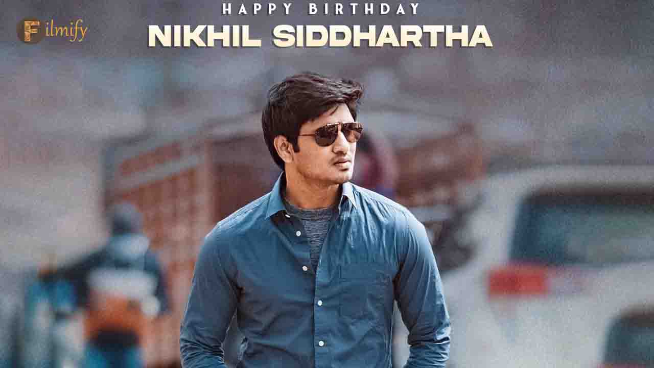 HBD Nikhil Siddharth Birth day Special story
