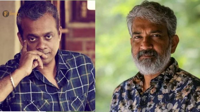 Gautham VasuDev Menon: He put Rajamouli in the house and forced the door open and showed the movie