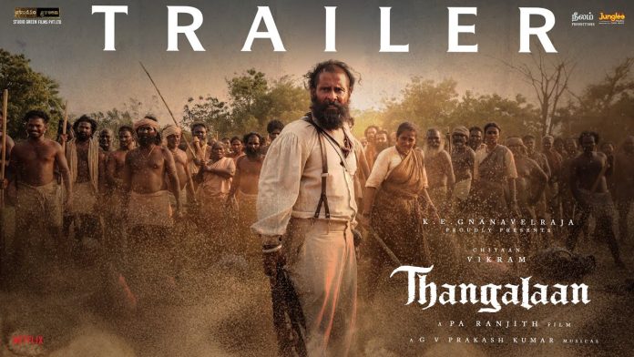 thangalaan-trailer-thangalaan-trailer-out-now