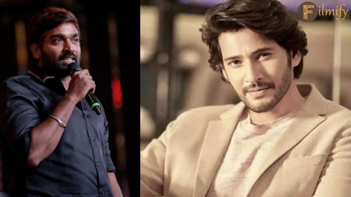 Mahesh Babu's movie and then Vijay Sethupathi's sensational comments