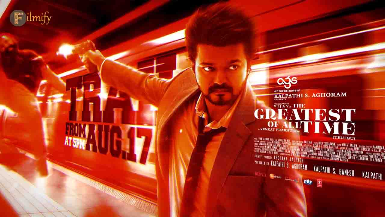 Thalapathy Vijay starrer Greatest Of All Time movie trailer update